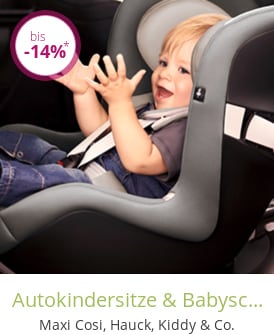 Autokindersitze & Babyschalen